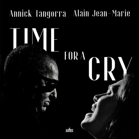 ANNICK T ALAIN JM - TIME FOR A CRY COVER 3000x3000